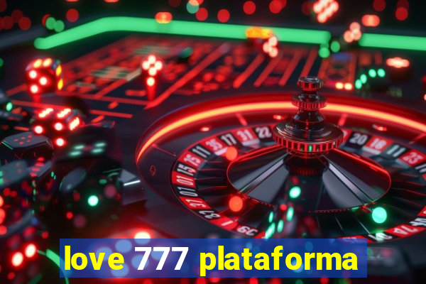 love 777 plataforma